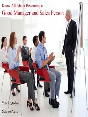 cover image of Know All About Becoming a Good Manager and Sales Person